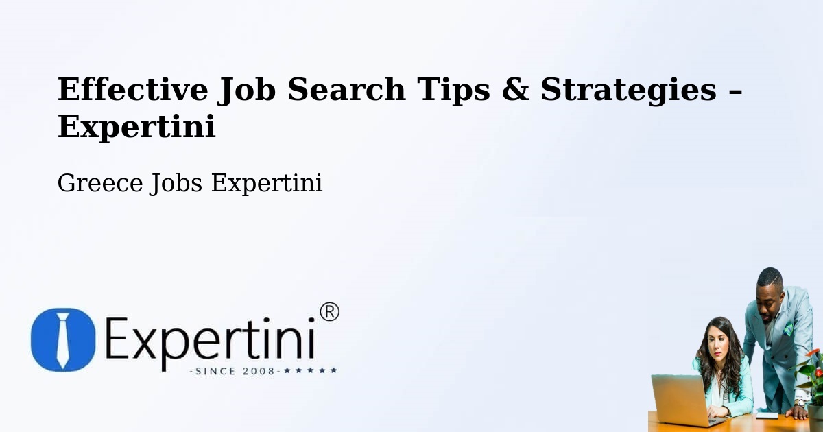 Job Search Tips & Strategies for Job Seekers – Fylí - Fylí, Greece Jobs Expertini